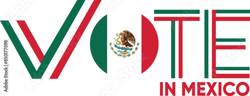 vote word Mexico or Mexican with voting sign showing general election of Mexico, vector illustration