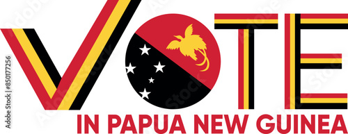 vote word Papua New Guinea or Papua with voting sign showing general election of Papua New Guinea, vector illustration photo