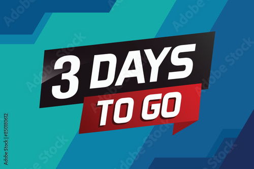 3 days to go word concept vector illustration with ribbon and 3d style for use landing page, template, ui, web, mobile app, poster, banner, flyer, background, gift card, coupon

