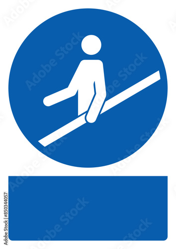 ISO mandatory safety signs use handrail your custom message here portrait size a4/a3/a2/a1