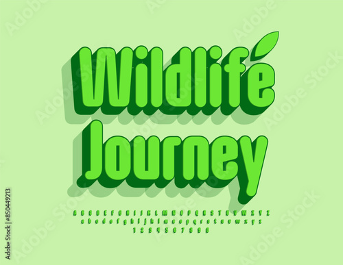 Vector ecologic template Wildlife Journey. Bright Green 3D Font. Modern Alphabet Letters and Numbers set.