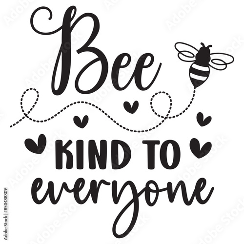 bee kind to everyone illestrator design photo