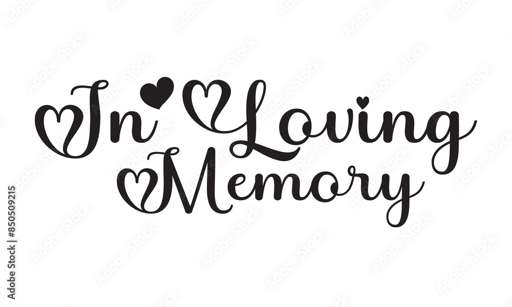 In loving memory text vector written with an elegant typography. Isolated on a white background. EPS 10/AI In loving memory text vector written with an elegant typography. Isolated on a white background. EPS 10/AI