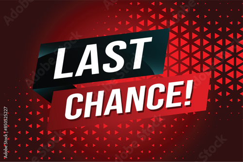 Last chance words Banner design template for marketing. Last chance promotion or retail. background banner modern graphic design for store shop, online store, website, landing page