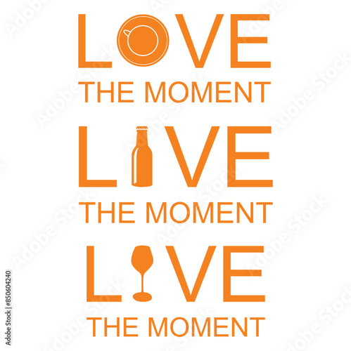 Ama y vive el momento. Cartel Vector