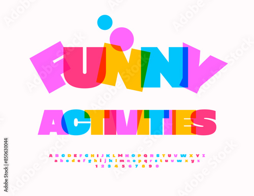 Vector playful banner Funny Activities. Bright Children Font. Cute Colorful Alphabet Letters and Numbers set.