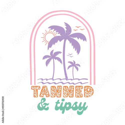 Tanned & tipsy