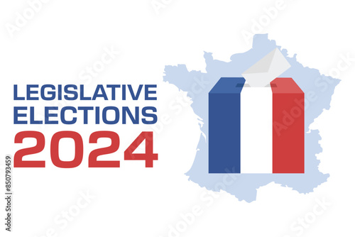 Legislative elections 2024, France. Vote box with flag colors country map element, envelope,text. Voting and election concept. photo
