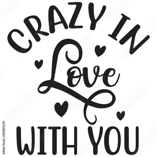 crazy in love with you