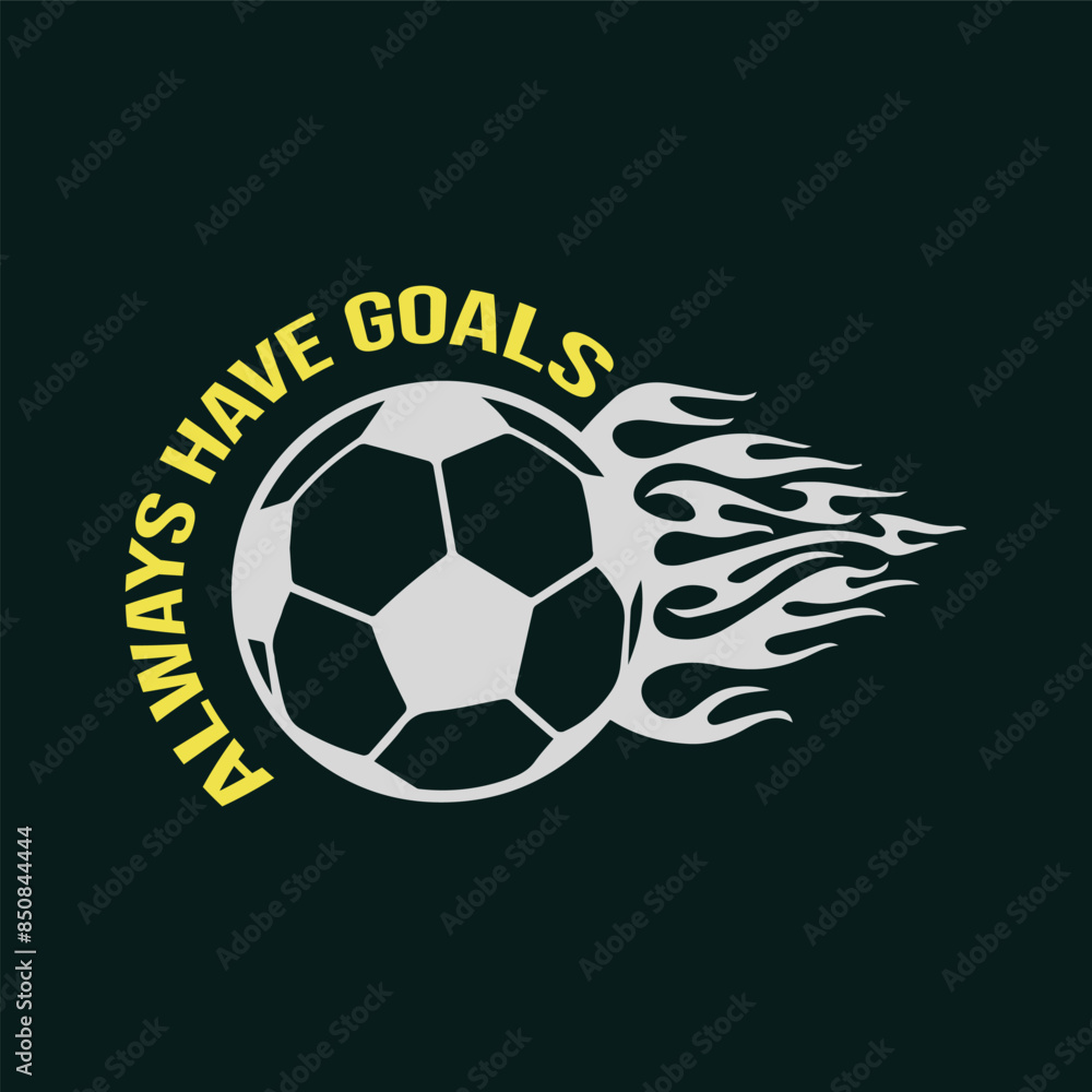 Obraz premium 3. Always have goals. Soccer, Football t shirt design. Sports vector quote. Design for t shirt, print, poster, banner, gift card, label sticker, mug design, Soccer logo, Football club logo etc. POD 