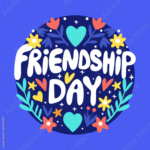 Friendship Day positive poster with lettering text and flower frame, greeting card