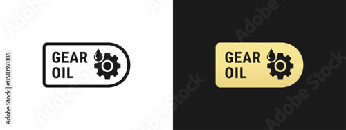 Gear lube sign or gear oil label vector isolated. Best gear lube sign for product packaging design, print, and more about gear oil product.