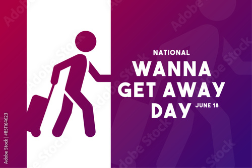 National Wanna Get Away Day. June 18. Gradient background.