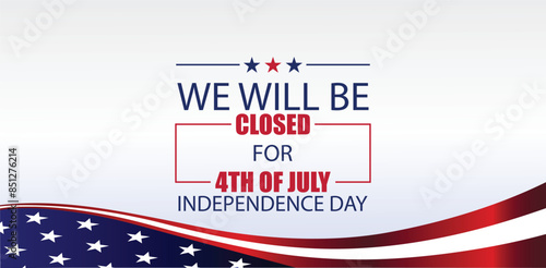 Independence Day Closure Announcement with USA Flag
