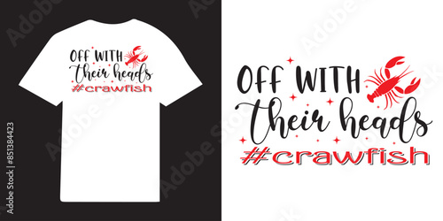 Off with their heads crawfish tshirt design, Crawfish  Svg, Crawfish Season Png, Crawfish Quote Svg, Fat Tuesday Carnival, Fleur De Lis Svg, Cut File For Cricut, Mardi Gras Crawfish