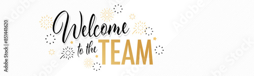 Welcome to the team