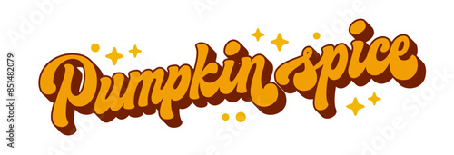 Pumpkin Spice, 70s-style script lettering in warm tones, decorated with stars and dots. Perfect for print products, fall promotions, seasonal events. Captures the essence and warmth of autumn flavors
