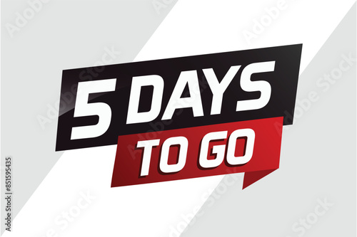 5 days to go word concept vector illustration with ribbon and 3d style for use landing page, template, ui, web, mobile app, poster, banner, flyer, background, gift card, coupon

