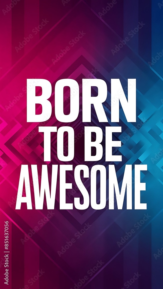 Born To Be Awesome (T-shirt Design Motivational Quote, Illustartion,Typography) Born To Be Awesome (T-shirt Design Motivational Quote, Illustartion,Typography)