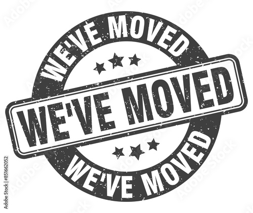 we've moved stamp. we've moved label. round grunge sign