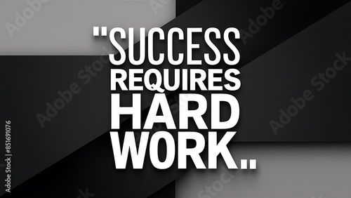 Success requires hard work. (T-shirt Design Motivational Quote, Illustartion,Typography)