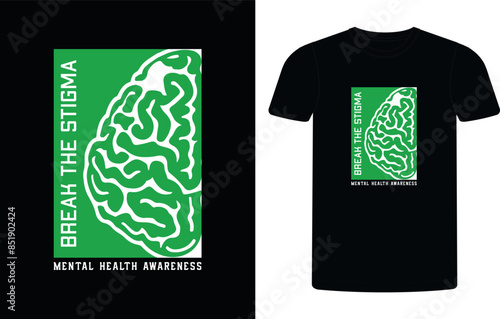 Break the stigma t-shirt design, mental health awareness sublimation t-shirt design vector illustration. Vector T-shirt Template, Mental Health, vintage.