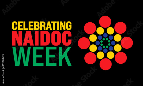 Celebrating NAIDOC Week background template. Holiday concept. Use a background, banner, placard, card, and poster design template with text inscription and standard color. vector illustration.