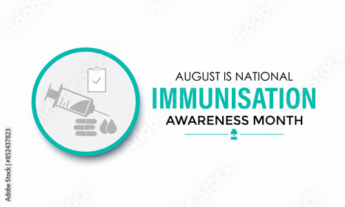 National immunization or Immunisation awareness month. Immunization raises the awareness about why vaccines are important for people. Vector illustration. Banner poster, flyer and background design.