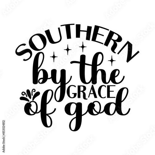 Southern by the Grace of God SVG Cut File