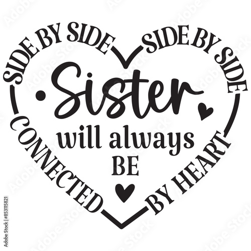 side by side sister will always be connected by heart  it's very speacial design