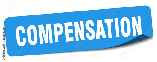 compensation sticker. compensation label