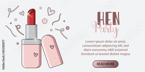 Hen Party Invitation with Red Lipstick and Pink Decorative Elements. Hen party. Web banner for hen party. Bride to be illustration. Team bride