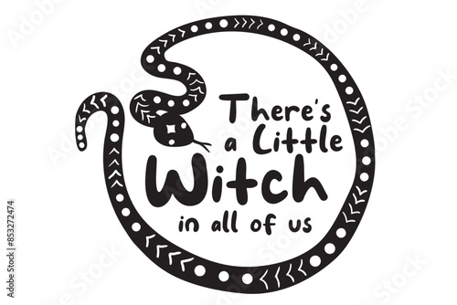 There is a little Witch in all of us SVG, Practical Magic Svg, Little Witch, Witch Quotes