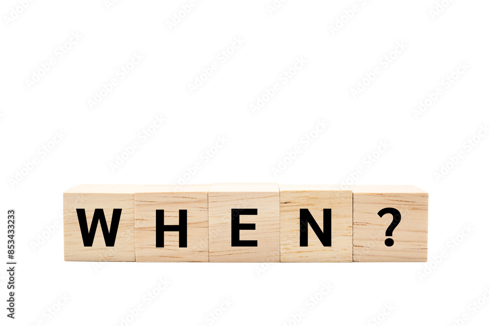 Wooden cube blocks with WHEN text isolated on white background. WHEN words. Copy space and Clipping path. Wooden cube blocks with WHEN text isolated on white background. WHEN words. Copy space and Clipping path.
