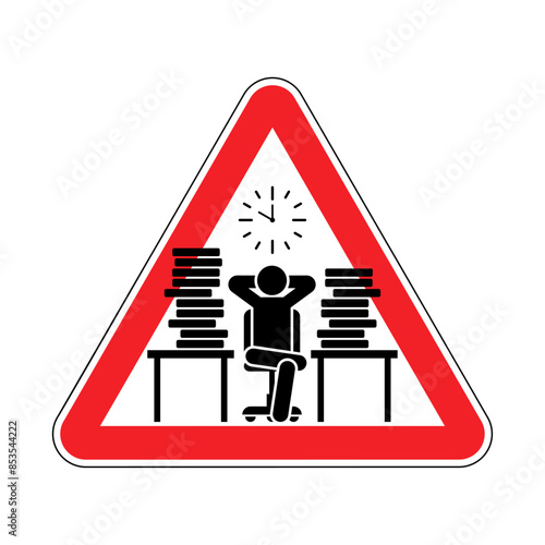Attention Procrastination sign. Caution of putting things off until later. A man sits in a chair and puts things off until later. Red road sign