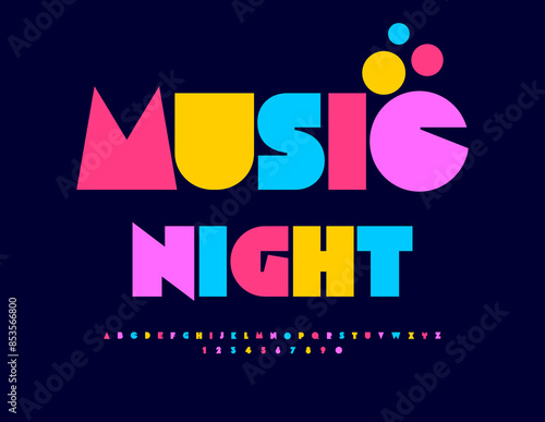 Vector event flyer Music Night. Unique Colorful Font. Bright set of abstract style Alphabet Letters and Numbers.