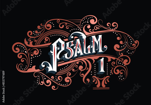 PSALM 1 lettering custom style design