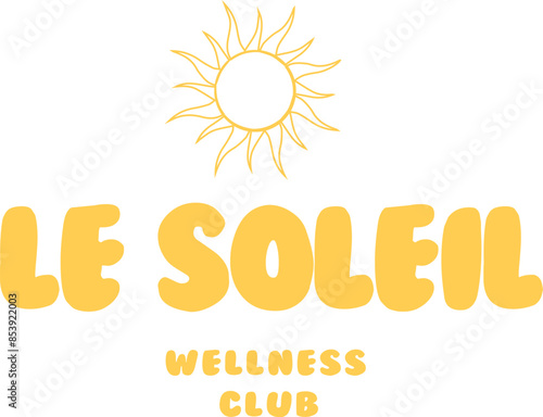 Le Soleil Sun Bubble wellness Club Graphic Tee Slogan vector Fashion t-shirt Trending emblem crest logo Apparel Badge Cute Tshirt  artwork typography tote
