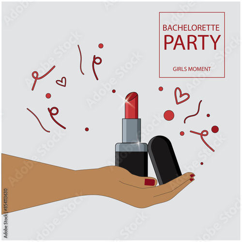 Bachelorette party. Hen party. Bridal shower. Hand holding red lipstick. Invitation card for bachelorette party. Team bride. Bride to be