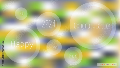 Abstract gradient blur background, Bokeh gradient blur template. Congratulation, happy, joy, hi, fun in 2024 for card celebration.