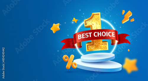 Best choice. Recommend product best seller, certified brand 3d vector illustration. Best offer ads, good rating. Number 1 one with red ribbon on pedestal advertising banner with blue background.