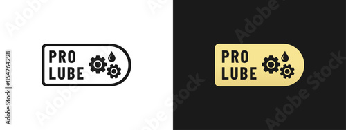 Pro lube label or gear protection sign vector isolated. Best pro lube sign for product packaging design, print, and more about gear oil product.