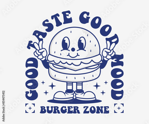 good taste good mood slogan with cartoon burger character in vintage style, mascot design can be used as t shirt, sticker, poster, print design, apparel design, and urban style