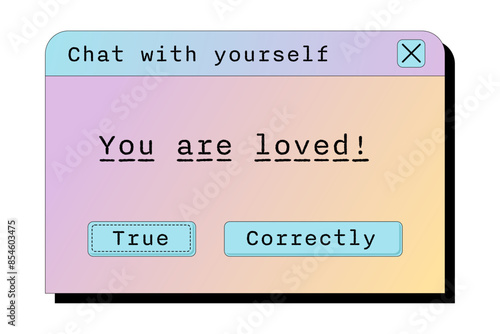 Inspirational selflove vintage dialogue window