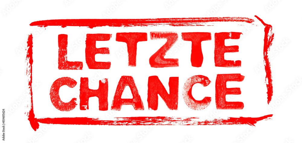 Letzte Chance - Grunge Rahmen mit roter Farbe Letzte Chance - Grunge Rahmen mit roter Farbe