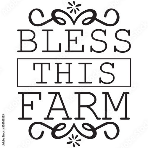 bless this farm it  is a speacial illustrator design 