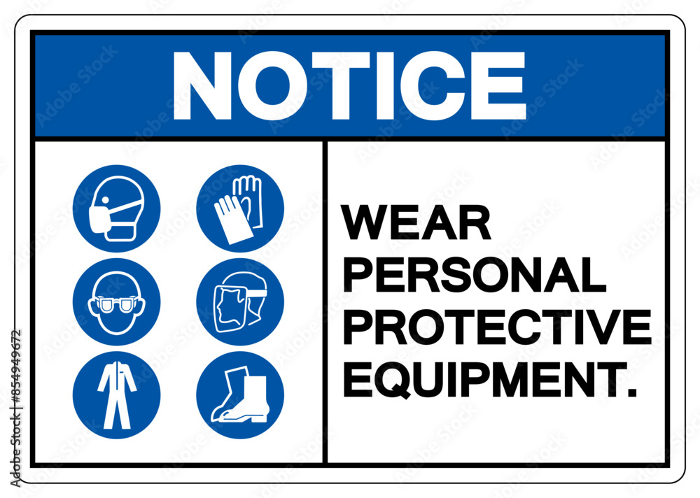 Fototapeta premium Notice Personal Protective Equipment Symbol Sign ,Vector Illustration, Isolate On White Background Label. EPS10