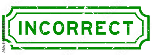 Grunge green incorrect word rubber seal stamp on white background