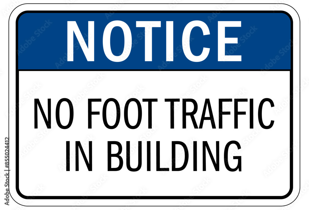 Pedestrian walkways sign no foot traffic in building Pedestrian walkways sign no foot traffic in building