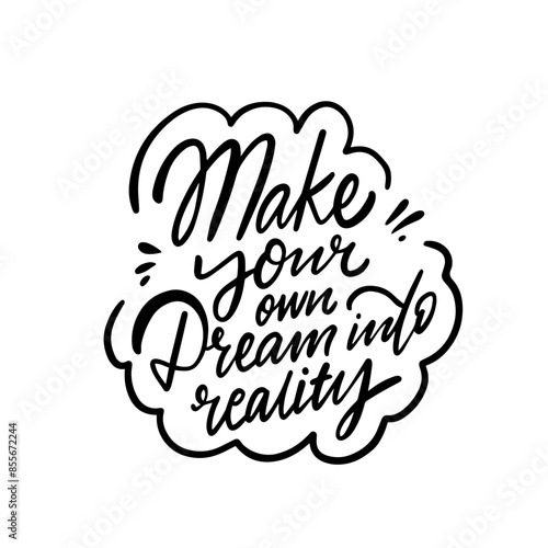 Transform your aspirations into a tangible reality with this inspiring handwritten quote